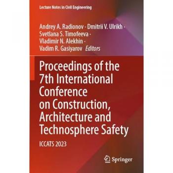 Proceedings of the 7th International Conference on Construction, Architecture and Technosphere Safety: ICCATS 2023 (Lecture Notes in Civil Engineering, 400, Band 400)