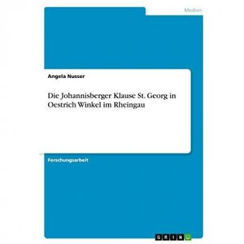 Die Johannisberger Klause St. Georg in Oestrich Winkel im Rheingau