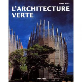 James Wines L'Architecture Verte (Hors Collection)