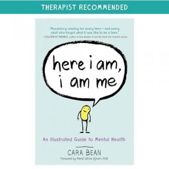 Here I Am, I Am Me : An Illustrated Guide to Mental Health