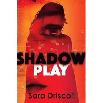 Shadow Play, Belletristik von Sara Driscoll