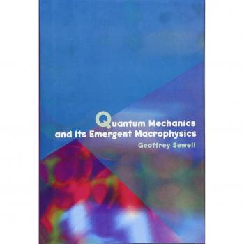 Quantum Mechanics and Its Emergent Macrophysics