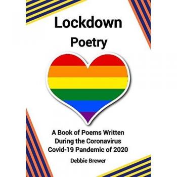 Lockdown Poetry, A Book of Poems Written During the Coronavirus Covid-19 Pandemic of 2020