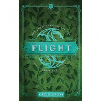 FLIGHT (The Dragonmaster Trilogy, Band 2)