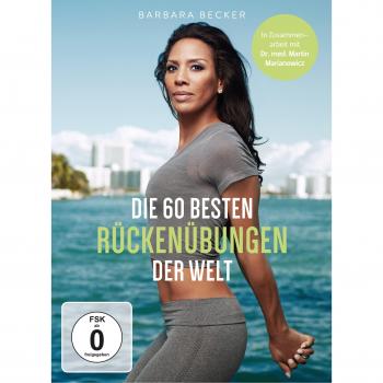 Barbara Becker - Die 60 besten Rückenübungen der Welt