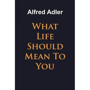 What Life Should Mean To You
