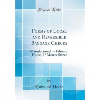 Forms of Local and Reversible Baggage Checks: Manufactured by Edmund Hoole, 77 Mercer Street