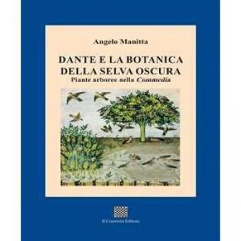Dante e la botanica della selva oscura. Piante arboree nella «Com... Angelo Manitta