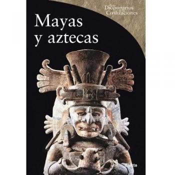 Mayas y Aztecas/ Mayas And Aztecs