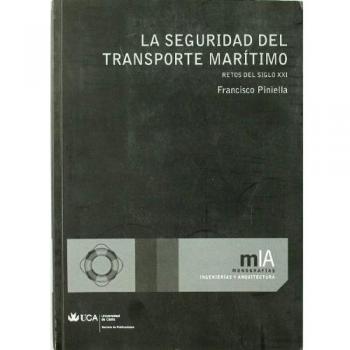 SEGURIDAD DEL TRANSPORTE MARITIMO RETOS DEL SIGLO XXI