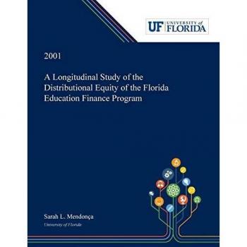 A Longitudinal Study of the Distributional Equity of the Florida Education Finance Program