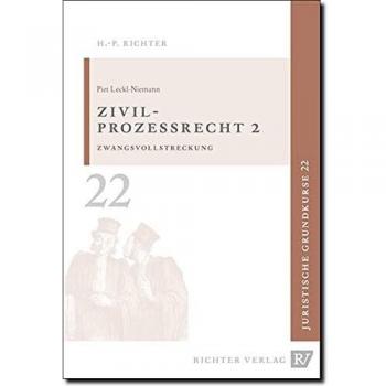 Zivilprozessrecht - 2. Zwangsvollstreckung: Zwangsvollstreckungsrecht