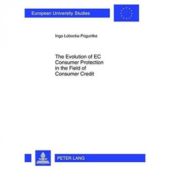 The Evolution of EC Consumer Protection in the Field of Consumer Credit