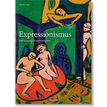 Expressionismus. Eine deutsche Kunstrevolution