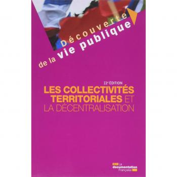 unbekannt - Les collectivités territoriales et la décentralisation - Preis vom 18.09.2025 05:07:49 h