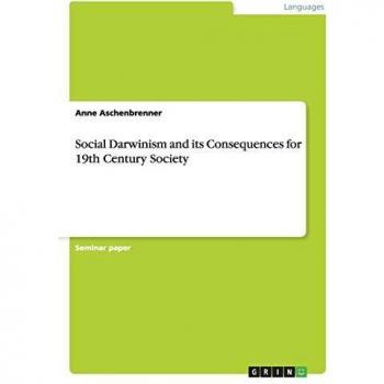Social Darwinism and its Consequences for 19th Century Society