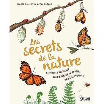 Les secrets de la nature - 50 petites histoires pour prendre le temps de s'émerveiller