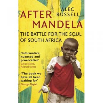 Alec Russell - After Mandela: The Battle for the Soul of South Africa - Preis vom 18.09.2025 05:07:49 h