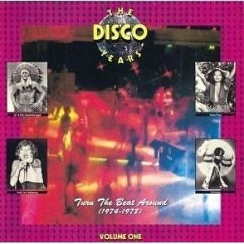 Various The Disco Years, Vol.1: Turn The Beat Around (1974-1978)