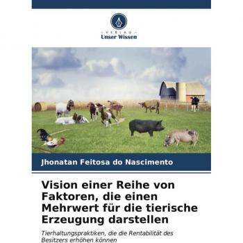 Vision einer Reihe von Faktoren die einen Mehrwert für die tierische Erzeugung darstellen