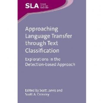 Approaching Language Transfer through Text Classification: Explorations in the Detection-based Approach (Second Language Acquisition)