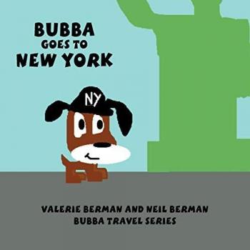 Bubba Goes to New York: Bubba Travel Series