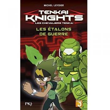 4. Tenkaï Knights : Les étalons de guerre
