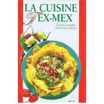 Franco Romagnoli La Cuisine Tex-Mex (Voyage Culinair)