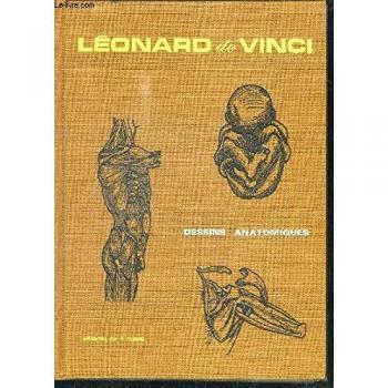 Léonard De Vinci, Dessins Anatomiques - Anatomie Artistique, Descriptive Et Fonctionnelle