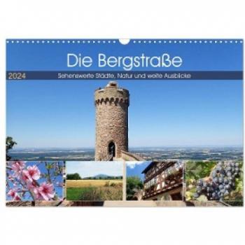 Die Bergstraße - Sehenswerte Städte Natur und weite Ausblicke (Wandkalender 2024 DIN A3 quer) CALVENDO Monatskalender