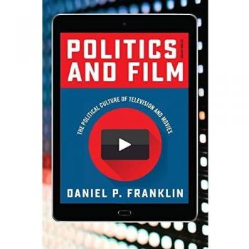 Politics and Film: The Political Culture of Television and Movies, Second Edition