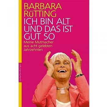 Barbara Rütting Ich Bin Alt Und Das Ist Gut So