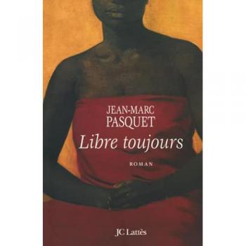 Jean-Marc Pasquet Libre Toujours