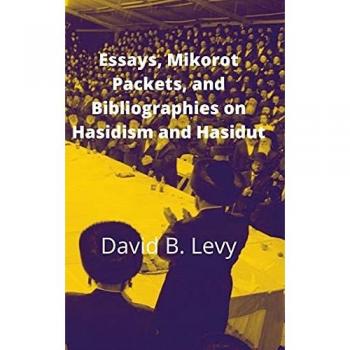 Essays, Mikorot Packets, and Bibliographies on Hasidism and Hasidut