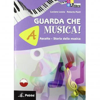 9788849415469 GUARDA CHE MUSICA A+B +CD +LD - LEONE