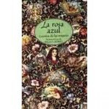Rosa azul, la - cuentos de las mujeres - el baul de los cuentos - Perry Dal
