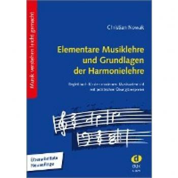 Elementare Musiklehre Und Grundlagen Der Harmonielehre: Begleitbuch Für Den Modernen Musikunterricht, Mit Praktischen Übungsbeispielen Überarbeitete Neuauflage 2020