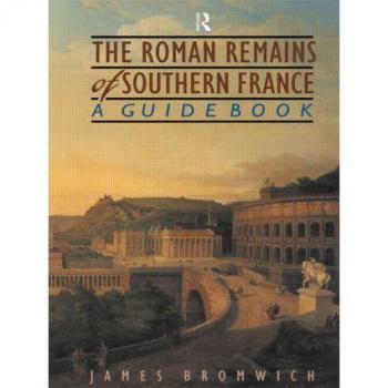 Routledge The Roman Remains Of Southern France