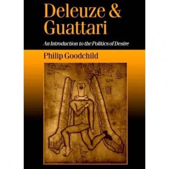 Deleuze and Guattari: An Introduction to the Politics of Desire (Theory, Culture & Society)