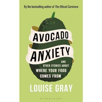 Avocado Anxiety: A Collection of Short Stories about Food Sustainability