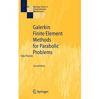 Springer Galerkin Finite Element Methods for Parabolic Problems