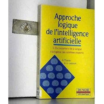 Approche logique de l'intelligence artificielle Tome 3 : Du traitement de la langue à la logique des systèmes experts