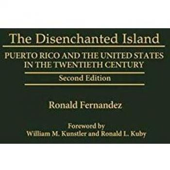 The Disenchanted Island: Puerto Rico and the United States in the Twentieth Century, 2nd Edition