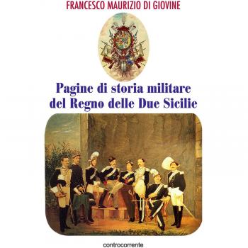 Pagine di storia militare del Regno delle Due Sicilie