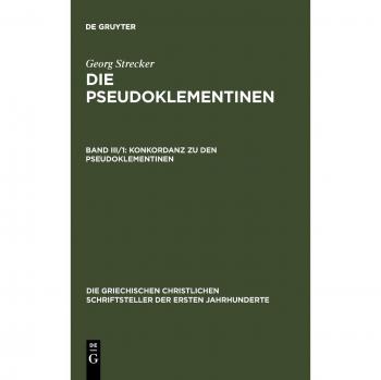 Strecker, Georg: Konkordanz zu den Pseudoklementinen, Teil 1