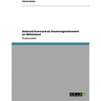 Balanced Scorecard als Steuerungsinstrument im Mittelstand