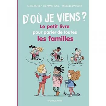 D'où je viens ? Le petit livre pour parler de toutes les familles