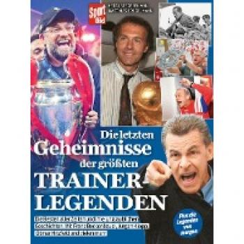 Die letzten Geheimnisse der größten Trainerlegenden