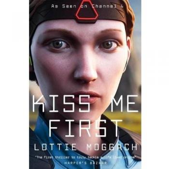 Lottie Moggach Kiss Me First: Tv Tie-In Edition