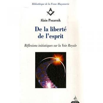 Alain Pozarnik De La Liberté De L'Esprit :De L'Amour Au Nec Plus Ultra